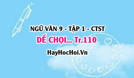 Soạn bài Dế chọi trang 110 Ngữ Văn lớp 9 tập 1 Chân trời sáng tạo